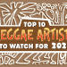 Top 10 Reggae Artists To Watch in 2021